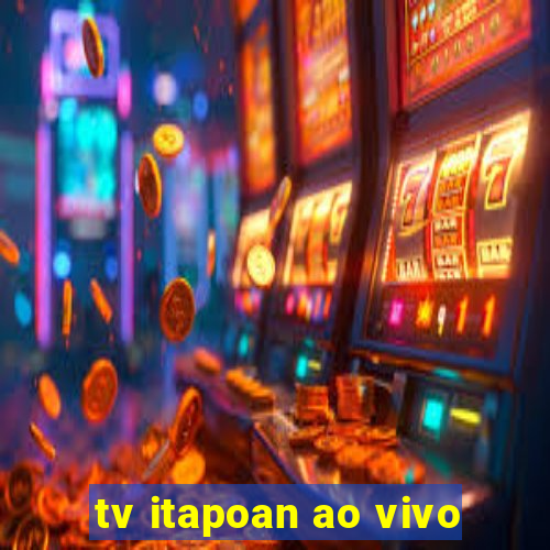 tv itapoan ao vivo